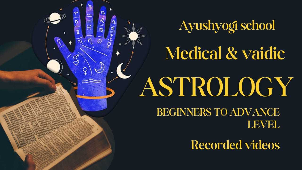 Learn Medical and Vedic Astrology Course Online at Ayushyogi – Based on Parashar Hora Shastra and Laghu Parashari